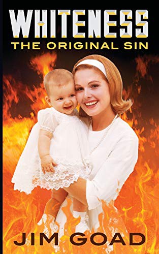 Whiteness: The Original Sin