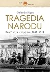 Cover of Tragedia narodu. Rewolucja rosyjska 1891-1924