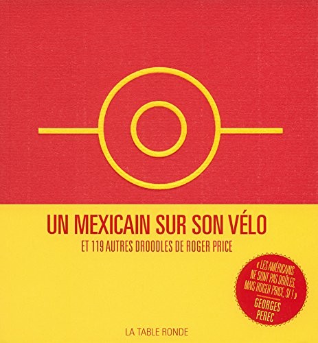 Un Mexicain sur son Velo et 119 autres droodles