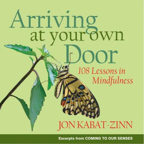Cover of Arriving at Your Own Door: 108 Lessons in Mindfulness