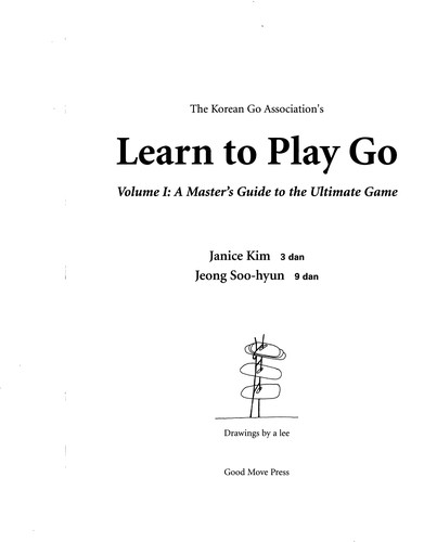 Learn to Play Go: A Master's Guide to the Ultimate Game