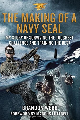 Cover of The Making of a Navy SEAL: My Story of Surviving the Toughest Challenge and Training the Best