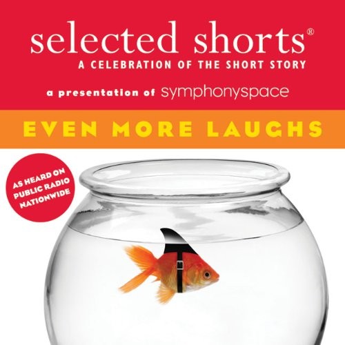 Selected Shorts: Even More Laughs