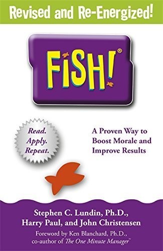 Fish: A Proven Way to Boost Morale and Improve Results