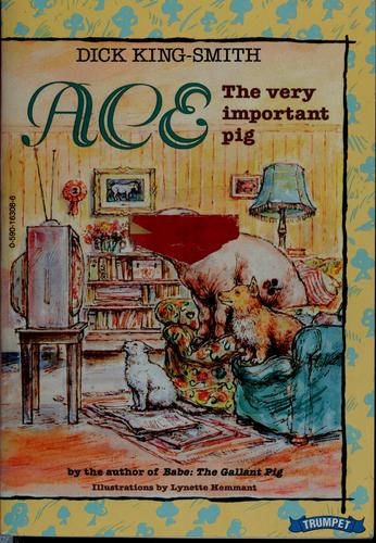 Cover of Ace : The Very Important Pig