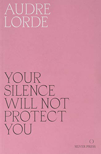 Cover of Your Silence Will Not Protect You: Essays and Poems