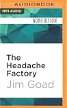 Headache Factory, The