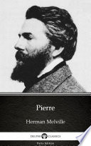 Pierre by Herman Melville - Delphi Classics