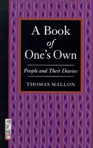 Cover of A Book of One's Own: People and Their Diaries