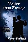 Better Than Money