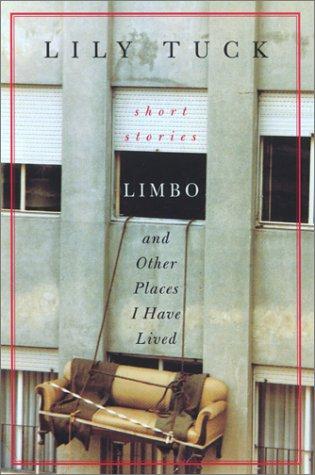 Cover of Limbo, and Other Places I Have Lived: Stories