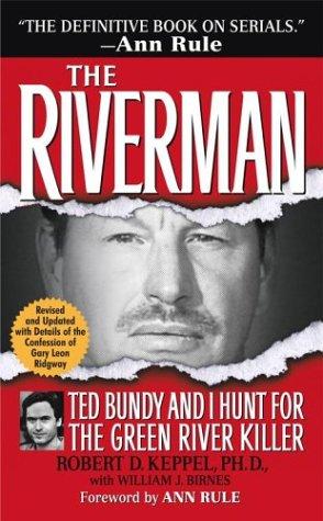 Cover of The Riverman: Ted Bundy and I Hunt for the Green River Killer