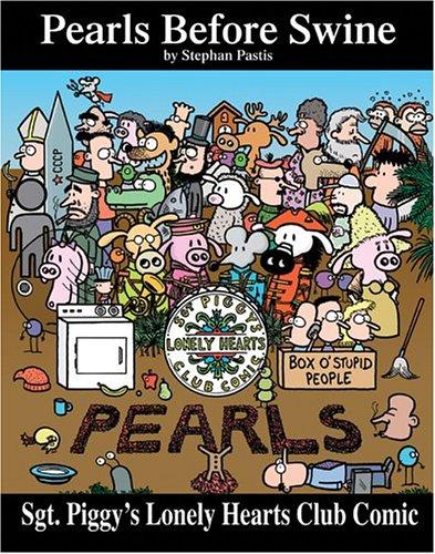 Cover of Sgt. Piggy's Lonely Hearts Club Comic: A Pearls Before Swine Treasury