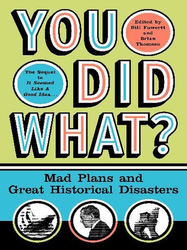 You Did What?