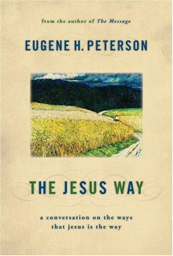 Cover of The Jesus Way: A Conversation on the Ways That Jesus Is the Way