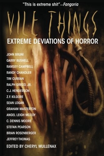 Vile Things: Extreme Deviations in Horror
