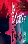 In Excess of Dark