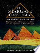 The Stargate Conspiracy: The Truth about Extraterrestrial life and the Mysteries of Ancient Egypt