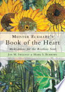 Meister Eckhart's Book of the Heart: Meditations for the Restless Soul