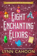 Cover of Eight Enchanting Elixirs