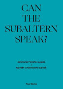 Cover of Can the Subaltern Speak?: Two Works Series Volume 1