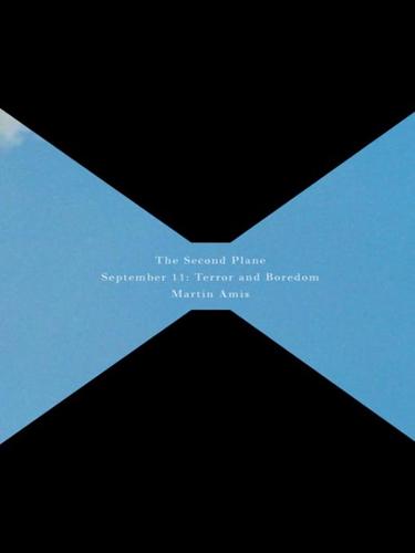 Cover of The Second Plane: September 11: Terror and Boredom