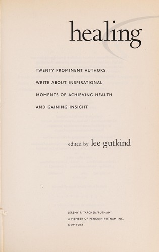Healing: 20 Prominent Authors Write About Inspirational Moments of Regaining Health