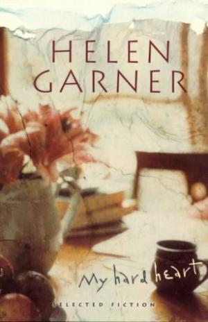 Cover of My Hard Heart: Selected Fiction