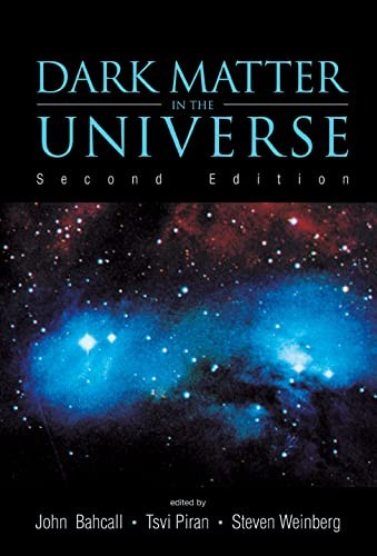 DARK MATTER IN THE UNIVERSE (SECOND EDITION) - 4TH JERUSALEM WINTER SCHOOL FOR THEORETICAL PHYSICS LECTURES