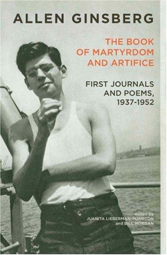 Cover of The Book of Martyrdom and Artifice: First Journals and Poems, 1937-1952