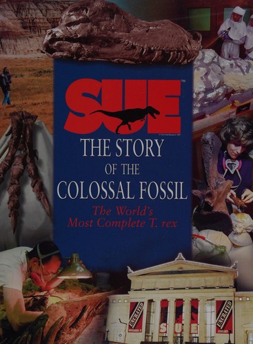Cover of Dinosaur Named Sue: The World's Most Complete T. Rex