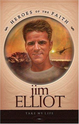 Jim Elliot: Missionary Martyr