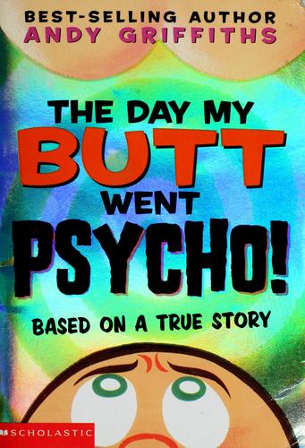 Cover of The Day My Butt Went Psycho