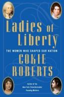 Cover of Ladies of Liberty: The Women Who Shaped Our Nation