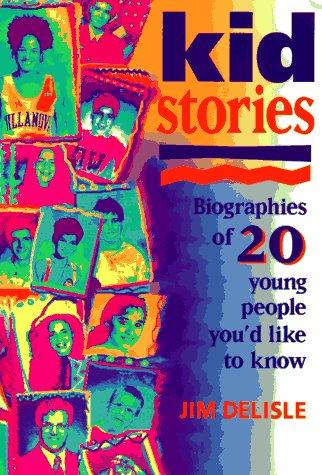 Cover of Kidstories: Biographies of 20 Young People You'd Like to Know