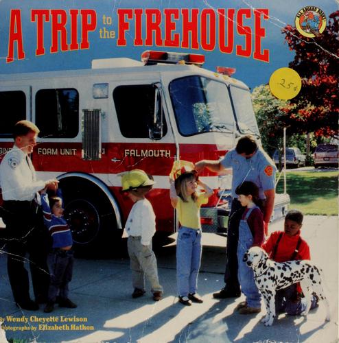 Cover of A Trip to the Firehouse