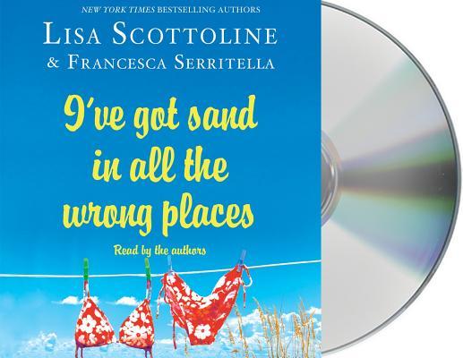 Cover of I've Got Sand In All the Wrong Places
