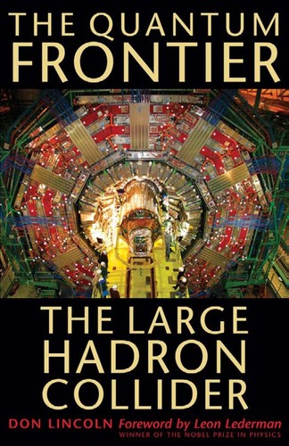 Cover of The Quantum Frontier: The Large Hadron Collider