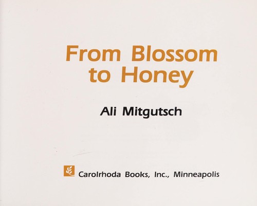 From Blossom to Honey