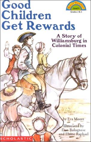 Cover of Good Children Get Rewards: A Story of Williamsburg in Colonial Times