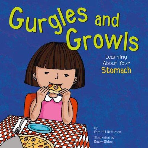 Cover of Gurgles and Growls: Learning About Your Stomach