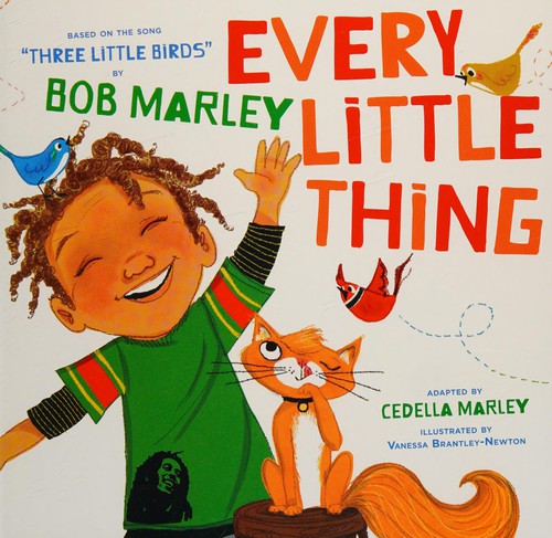 Cover of Every Little Thing: Based on the song 'Three Little Birds' by Bob Marley