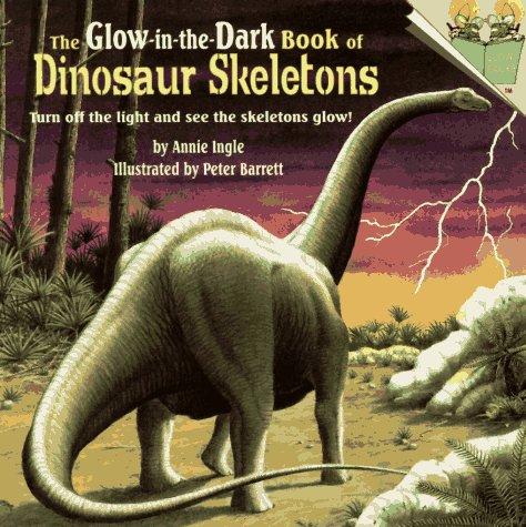 Cover of The Glow-In-the-Dark Book of Dinosaur Skeletons
