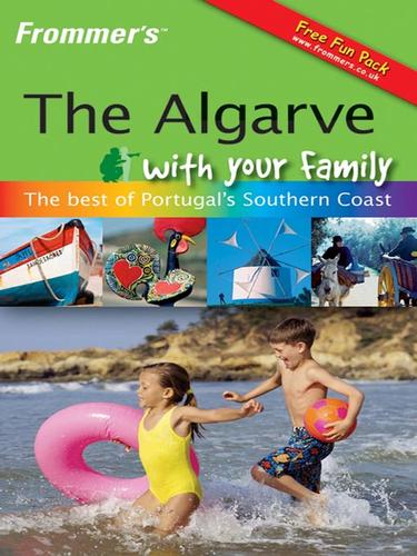 Cover of Frommer's The Algarve With Your Family: The Best of Portugal's Southern Coast