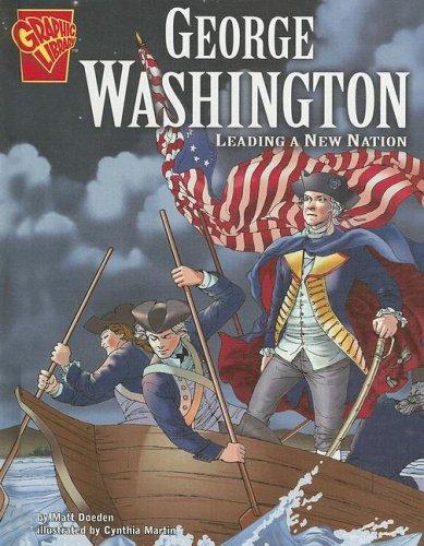 George Washington: Leading a New Nation
