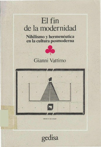 Cover of El fin de la modernidad. Nihilismo y hermeneutica en la cultura posmoderna