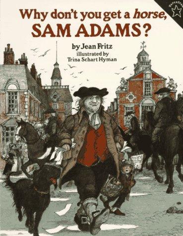Cover of Why Don't You Get a Horse, Sam Adams?