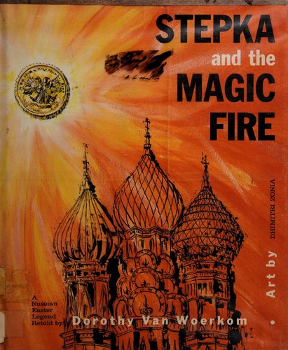 Stepka and the Magic Fire: A Russian Easter Legend