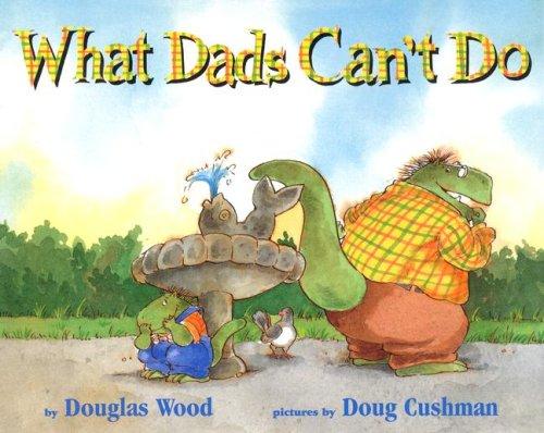 Cover of What Dads Can't Do