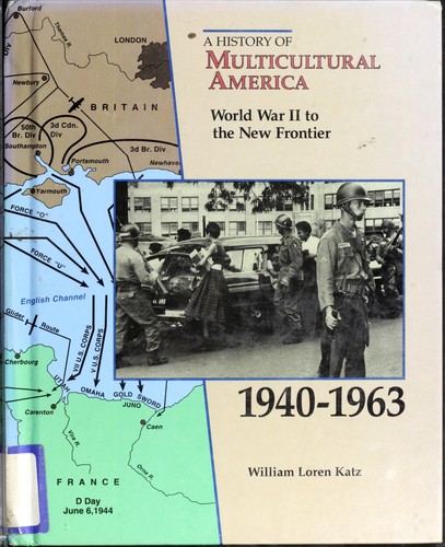 World War II to the New Frontier, 1940-1963